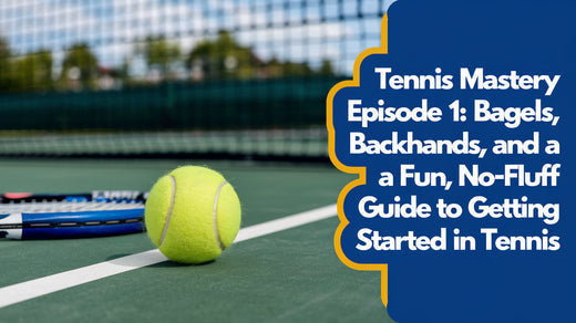 Tennis Mastery Ep. 1 - Bagels, Backhands, and a Fun, No-Fluff Guide to Getting Started in Tennis